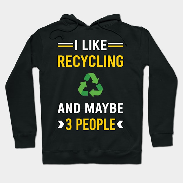 3 People Recycling Recycle Hoodie by Bourguignon Aror